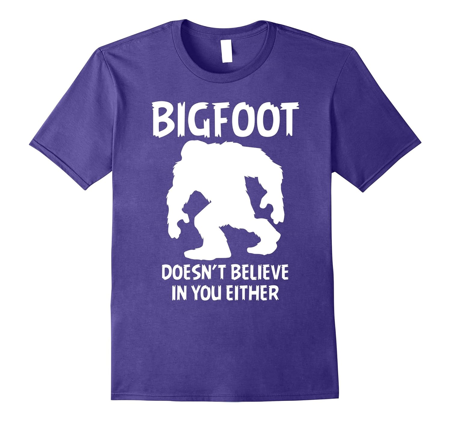 Funny Men Women Shirt Bigfoot Doesn't Believe In Your Either-Rose