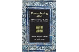 Remembering Allah: Reflections on the Practice of Dhikr