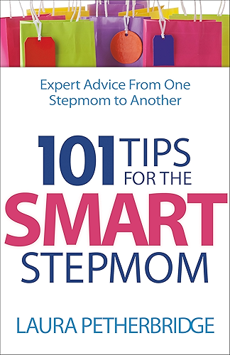 Download 101 Tips for the Smart Stepmom: Expert Advice From One Stepmom to Another (English Edition) PDF