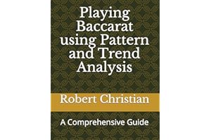 Playing Baccarat using Pattern and Trend Analysis: A Comprehensive Guide
