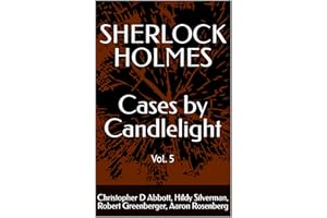 SHERLOCK HOLMES Cases By Candlelight (Vol. 5) (The Watson Chronicles)