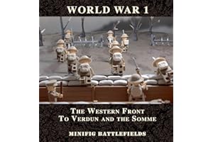 World War 1 - The Western Front to Verdun and the Somme: Minifig Battlefields