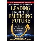 Leading from the Emerging Future: From Ego-System to Eco-System Economies