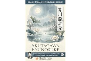 Learn Japanese through Haiku - Akutagawa Ryunosuke: Japanese Haiku with Vocabulary, Explanation, and Free Audio