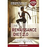The Renaissance Diet 2.0: Your Scientific Guide to Fat Loss, Muscle Gain, and Performance