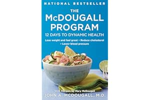 The McDougall Program: 12 Days to Dynamic Health