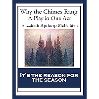 Why the Chimes Rang: A Play in One Act book cover Why the Chimes Rang: A Play in One Act book cover