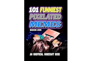 101 FUNNIEST PIXELATED MEMES : BOOK 29