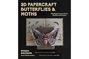 3D Papercraft Butterflies & Moths: Bring Gorgeous Insects to Life with Easy Color and Cut Projects