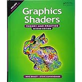 Graphics Shaders: Theory and Practice, Second Edition