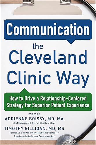 Download Communication the Cleveland Clinic Way: How to Drive a Relationship-centered Strategy for Superior Patient Experience PDF