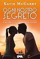 Ogni nostro segreto. L'amore è un gioco pericoloso