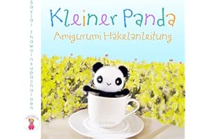 Kleiner Panda: Amigurumi Häkelanleitung (German Edition)