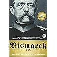 Bismarck: A Life