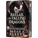 The Ballad of Falling Dragons (Deluxe Limited Edition): An Epic Fantasy Novel of Self-Discovery, Forbidden Romance, and Dragon Magic in a World of ... and Winged Creatures (The Moonfall Series, 2)