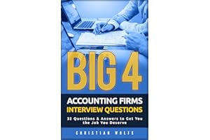 Big 4 Accounting Firms Interview Questions: 32 Questions & Answers to Get You the Job You Deserve