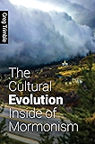 The Cultural Evolution Inside of Mormonism