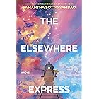 The Elsewhere Express: A Novel