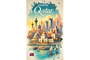 Quintessential Qatar: Pearls, Palaces, and Pioneering Spirits (Adventures Around The World)