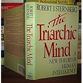 The Triarchic Mind: A New Theory of Human Intelligence