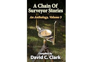 A Chain of Surveyor Stories: An Anthology, Volume 3