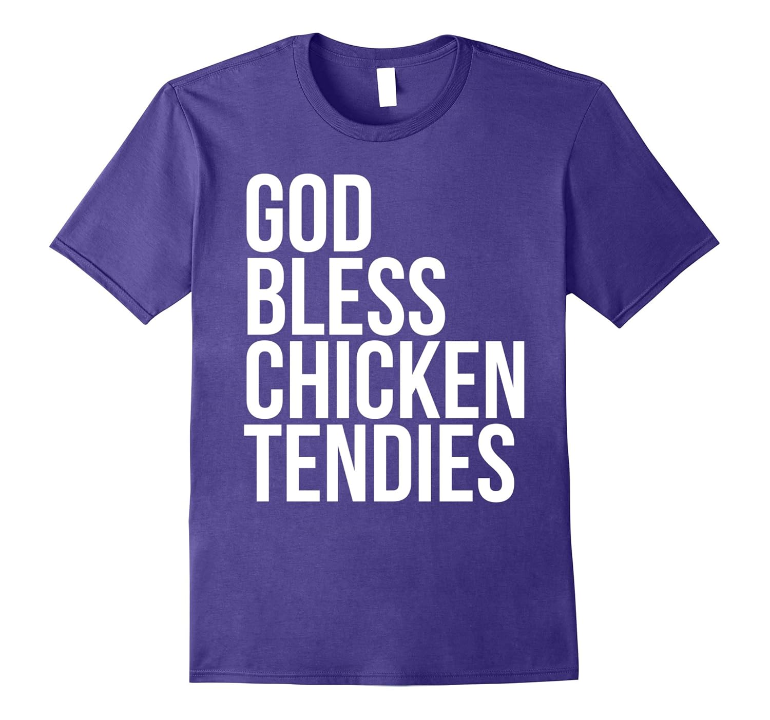 Funny Chicken Tendies T-Shirt GOD BLESS CHICKEN TENDIES Tee-Rose