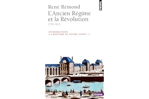Introduction à l'histoire de notre temps. L'Ancien Régime et la Révolution (1750-1815) (Points Histoire t. 12) (French Editio
