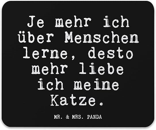 Mr Mrs Panda Mauspad Mit Spruch Je Mehr Ich Uber Menschen Lerne Desto Mehr Liebe Ich Meine Katze Amazon De Kuche Haushalt