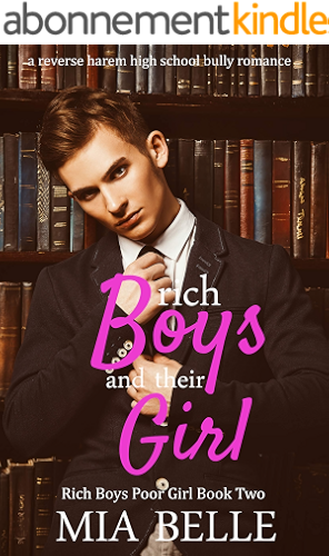 Download Rich Boys And Their Girl: A Reverse Harem High School Bully Romance (Rich Boys Poor Girl, Book 2) (English Edition) PDF