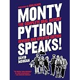 Monty Python Speaks, Revised and Updated Edition: The Complete Oral History