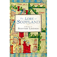 The Lore of Scotland: A guide to Scottish legends book cover