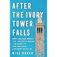 After the Ivory Tower Falls: How College Broke the American Dream and Blew Up Our Politics―and How to Fix It
