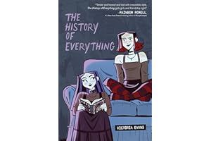 The History of Everything: A Graphic Novel – A Tender Young Adult Coming-of-Age Story About Best Friends, Saying Goodbye, and