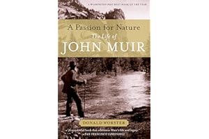 A Passion for Nature: The Life of John Muir