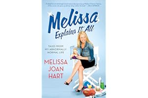 Melissa Explains It All: Tales from My Abnormally Normal Life