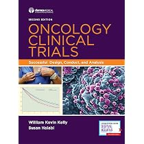 Oncology Clinical Trials: Successful Design, Conduct, and Analysis ...