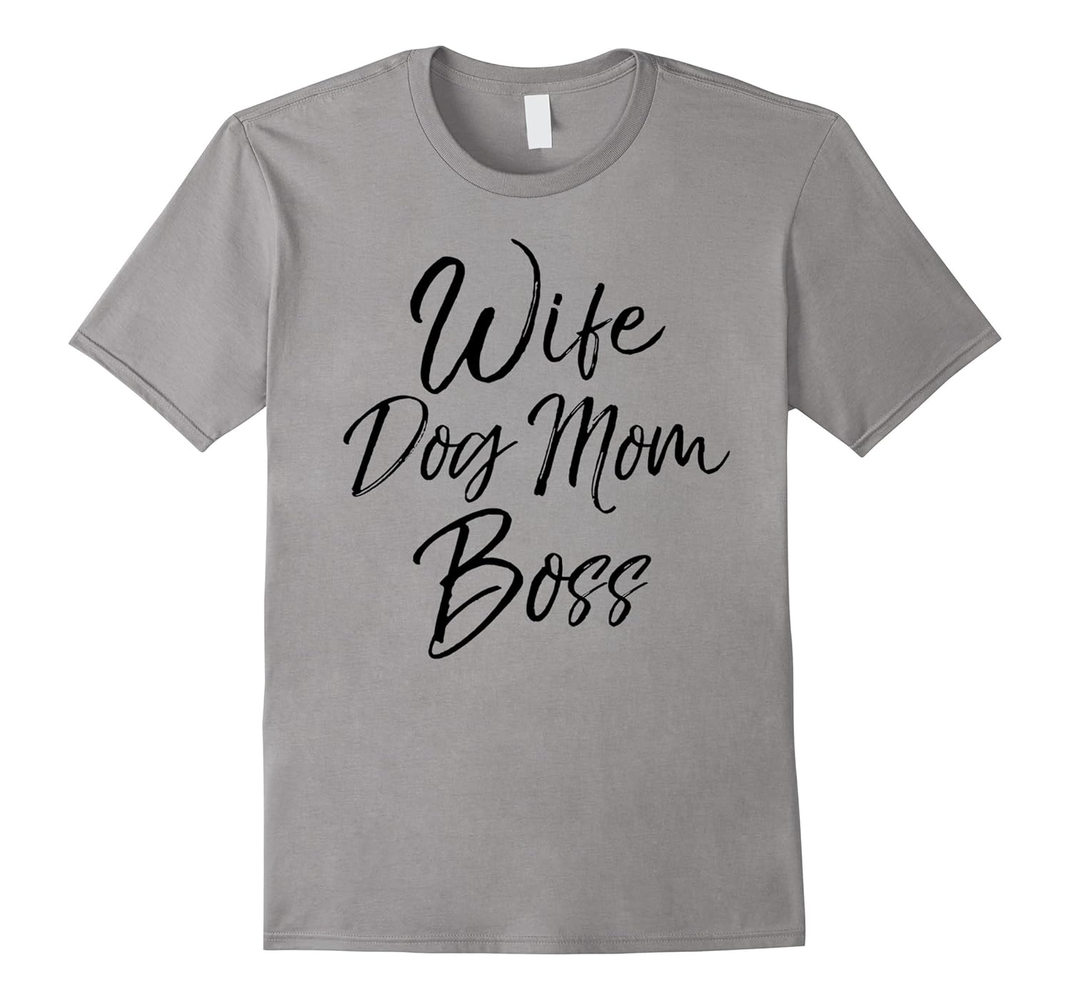 Wife Dog Mom Boss Shirt Fun Cute Mother Tee-ANZ