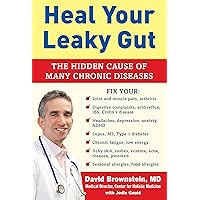 Heal Your Leaky Gut: The Hidden Cause of Many Chronic Diseases