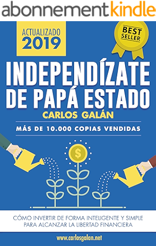 Download Independízate de Papá Estado: Inversión inteligente y simple para lograr la libertad financiera (Spanish Edition) PDF