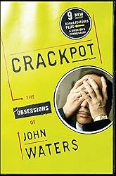Crackpot: The Obsessions of