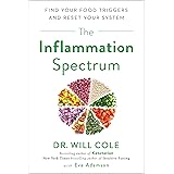 The Inflammation Spectrum: Find Your Food Triggers and Reset Your System