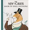The New Yorker Book of Dog Cartoons: The New Yorker: 9780679765424 ...