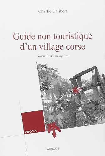 Download Guide Non Touristique d un Village Corse : Sarrola-Carcopino PDF
