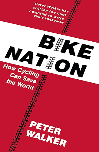 Download Bike Nation: How Cycling Can Save the World (English Edition) PDF