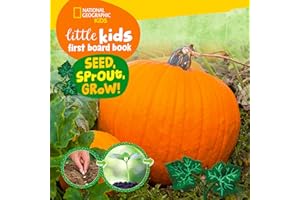 National Geographic Kids Little Kids First Board Book Seed, Sprout, Grow!