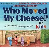 WHO MOVED MY CHEESE? for Kids
