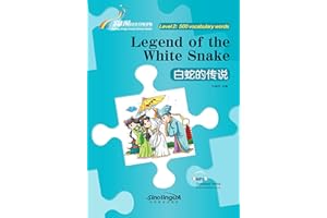 Legend of the White Snake - Rainbow Bridge Graded Chinese Reader, Level 2 : 500 Vocabulary Words (Rainbow Bridge Graded Chine