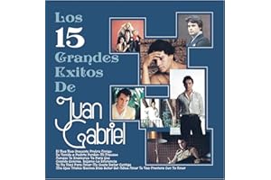 Los 15 Grandes Exitos De Juan Gabriel