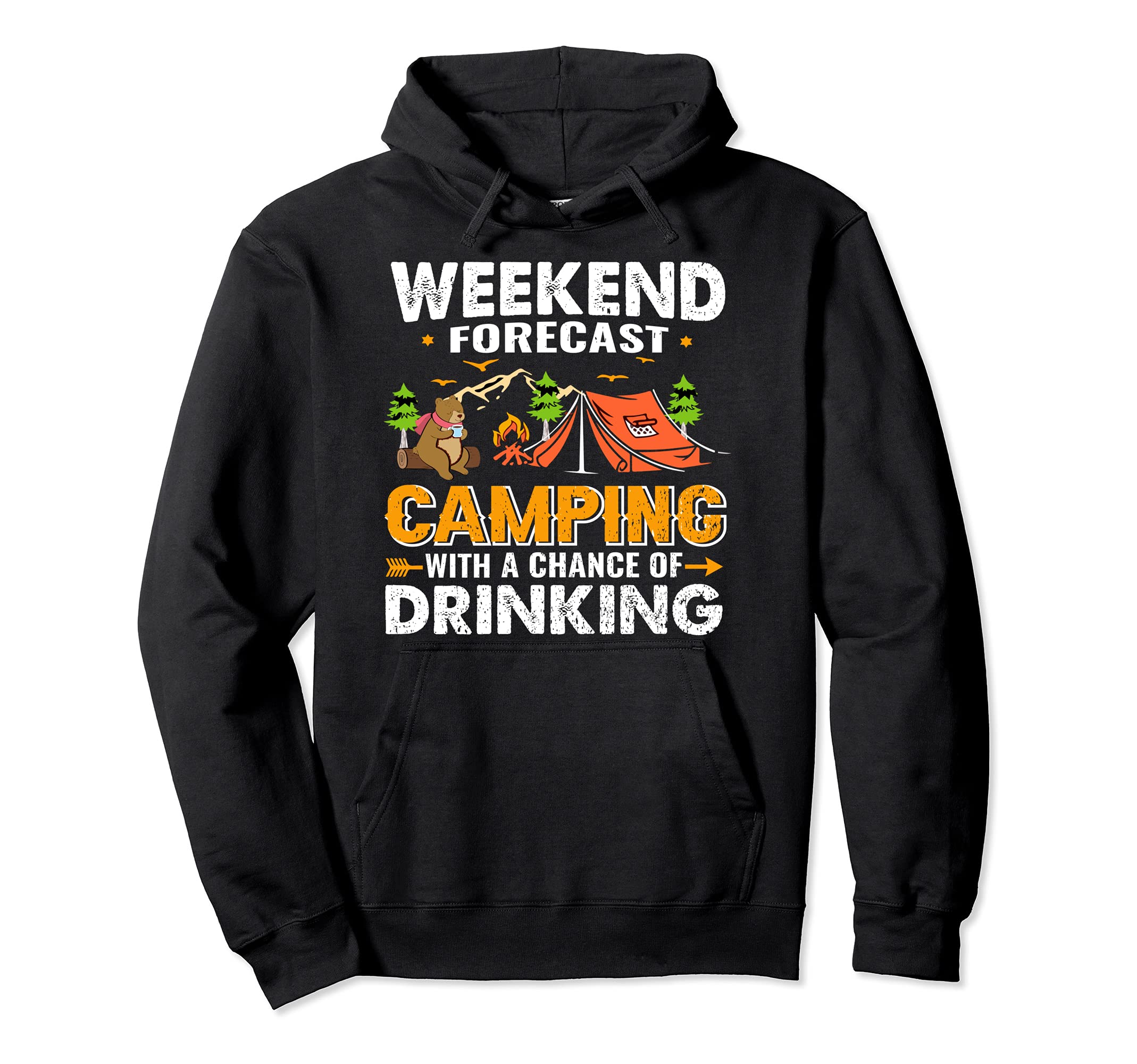 Weekend Forecast - Camping with a Chance of Drinking Pullover Hoodie