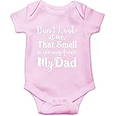 Don't Look At Me That Smell Is Coming From Daddy - Funny Baby Essentials Bodysuit - Baby Romper